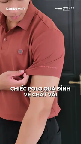 Anh em trải nghiệm ngay sự khác biệt từ chất vải của em Polo ProCOOL này nhé 😎 #icondenim #outfitideas #menfashion 