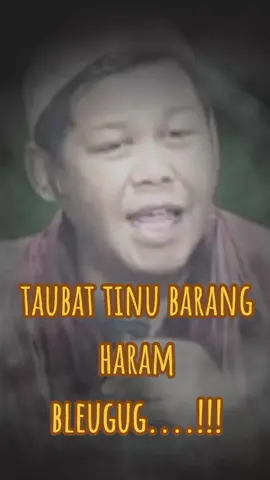 taubat tinu barang haram#khrdyahyamuhammadun #ngaji #abuyasimpang #ceramah #fyp