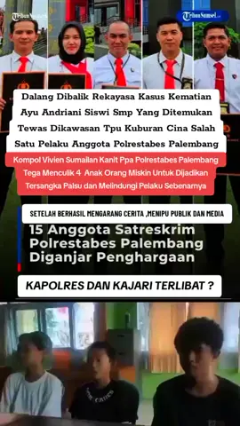 Palembang, 2025  rekayasa dalam kasus kematian siswi SMP bernama Ayu Andriani yang ditemukan tewas di kawasan TPU Kuburan Cina, Palembang, kini menjadi sorotan tajam masyarakat. Empat anak di bawah umur yang sempat ditetapkan sebagai tersangka dalam kasus ini mengaku menjadi korban penyiksaan dan tekanan oleh aparat Polrestabes Palembang, yang diduga memaksa mereka untuk mengikuti skenario yang direkayasa.   Kronologi bermula pada 3 September 2024, ketika kepolisian Polrestabes Palembang, dengan mengenakan pakaian preman, melakukan penculikan terhadap empat anak tersebut. Salah satu anak diculik di sekolah saat sedang belajar, sementara tiga anak lainnya ditangkap saat bermain di luar rumah. Setelah penangkapan, tim buser langsung membawa keempat anak itu ke lokasi kejadian perkara (TKP) untuk memperagakan adegan pembunuhan yang diduga mereka lakukan. Selama proses ini, anak-anak tersebut mengalami kekerasan fisik yang dilakukan oleh aparat.   Tak berhenti sampai di situ, pada hari yang sama anak-anak tersebut dibawa ke pos penjagaan Satreskrim Polrestabes Palembang yang berlokasi di Jalan Letkol Iskandar, samping Hotel Ibis Palembang. Di sana, mereka kembali mendapatkan penyiksaan dan didesak untuk mengikuti narasi yang telah disusun penyidik. Baru setelah anak-anak menyetujui narasi tersebut, mereka diserahkan ke Unit Perlindungan Perempuan dan Anak (PPA) Polrestabes tanpa didampingi orang tua.   Keluarga yang panik berupaya mencari keberadaan anak-anaknya dengan bertanya kepada warga dan akhirnya mendapat kabar dari seorang kepala sekolah bahwa anak-anak mereka telah ditangkap oleh polisi. Saat para orang tua mendatangi Polrestabes Palembang, mereka dipaksa menandatangani Berita Acara Pemeriksaan (BAP) tanpa penjelasan yang memadai dan tanpa kehadiran kuasa hukum.   Dugaan manipulasi proses hukum ini semakin kuat setelah anak-anak menyatakan kepada orang tua mereka bahwa mereka bukanlah pelaku pembunuhan tersebut. Orang tua kemudian berusaha mencari bantuan hukum dari Lembaga Bantuan Hukum (LBH) Palembang, namun ditolak—yang diduga karena adanya kerja sama antara kepolisian dan LBH untuk menghalangi bantuan hukum bagi anak-anak tersebut.   Pada 5 September 2024, orang tua bertemu dengan seorang aktivis sekaligus pengacara yang bersedia membantu secara cuma-cuma. Namun, saat itu kasus sudah dilimpahkan ke Kejaksaan Negeri Palembang, dan akses pertemuan dengan anak-anak dibatasi ketat oleh pihak kejaksaan. Melalui aksi unjuk rasa di depan kantor kejaksaan, pengacara akhirnya mendapatkan izin menjadi kuasa hukum resmi untuk keempat anak tersebut.   Selama persidangan yang berlangsung tertutup, terungkap fakta mengejutkan bahwa para saksi yang diajukan oleh jaksa dan polisi mencabut kesaksian mereka setelah mengaku mendapat intimidasi serta kekerasan dari aparat penegak hukum untuk memberikan kesaksian palsu demi menjebloskan anak-anak tersebut. Dengan bukti forensik, termasuk sidik jari dan tes DNA yang tidak mengaitkan keempat anak dengan korban atau tempat kejadian, kasus ini jelas merupakan rekayasa.   Namun demikian, vonis bersalah tetap dijatuhkan oleh hakim. Dugaan suap kepada hakim semakin memperkuat spekulasi adanya kolusi antara aparat kepolisian, jaksa, dan hakim demi menutupi kawanan pelaku sebenarnya. Sidang sengaja digelar tertutup untuk menutup-nutupi ketidakadilan ini, meskipun saat vonis hakim membuka sidang untuk umum agar memberi kesan bahwa proses hukum berjalan transparan.   Tim kuasa hukum telah melaporkan dugaan pelanggaran etik oleh hakim ke Komisi Yudisial Palembang dan berkomitmen terus memperjuangkan keempat anak tersebut tanpa menerima imbalan apa pun dari keluarga. Keikhlasan mereka menjadi harapan bagi anak-anak yang tak berdosa ini untuk mendapatkan keadilan, pemulihan nama baik, serta dukungan mental dan psikologis.   Kasus ini menggambarkan bagaimana rekayasa hukum dapat menyasar korban yang sangat rentan, di mana penegak hukum seharusnya melindungi malah