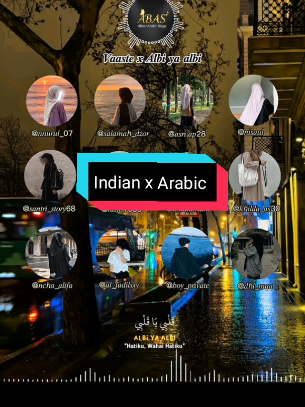 India x Arabic song Editor audio:@nisaulabidah10  Editor video:@nnurul_f07  vokal song by: @asri.ap28  @lindaaafriani  @salamah_dzor  @salsabil36798  @al_fadilsxy  @adhel12  @ratih7585  @khilda_as30  @santri_story685 @boy_private #fyppppppppppppppppppppppp #viral #arabicsong #masukberanda #vaaste 