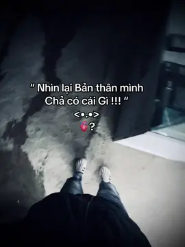 Nhìn lại bản thân chả có Cái gì .ngoài chiếc đt 🥹🥹