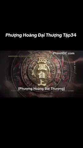Phượng Hoàng Đại Thượng Tập 34 #phuonghoangdaithuong #nhamgialuan #banhtieunhiem #xuhuong #creatorsearchinsights 