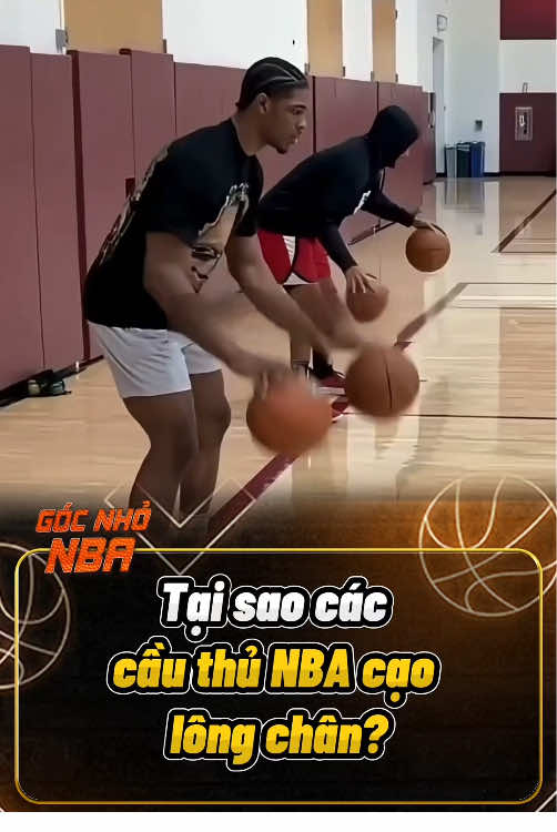 Tại sao các cầu thủ NBA cạo lông chân? #fyp #foryou #Basketball #NBA #xuhuong 