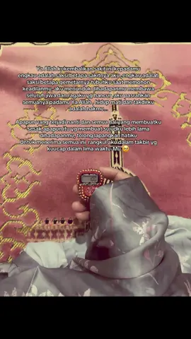 Ya Allah ya jabbar … Kuserahkan semua padamu..kukembalikan semuanya padamu 🥹