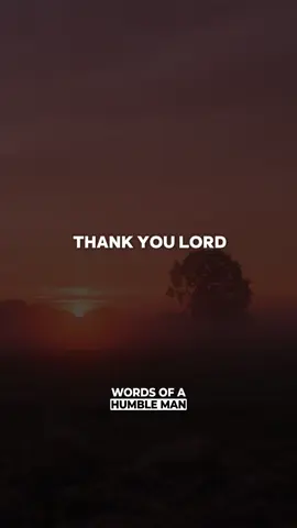 Thank You Lord 🙏 ➖ #wordsofahumbleman #humble #humility  #goodmorning