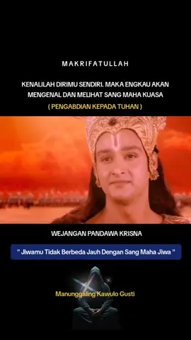 #mengenalisangmahakuasa #melihatsangmahakuasatuhan #wejangankrisna #makrifatullah #krisna 