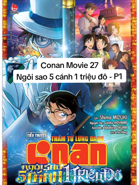 Conan Movie 27 - Ngôi sao 5 cánh 1 triệu đô (P1) #xuhuong #fyp #viral #conan #conanmovie27 #ngôisao5canhtrieudo #detectiveconan 