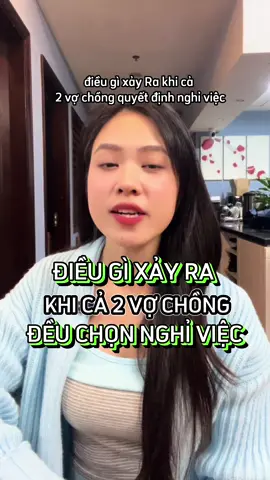 Điều gì xảy ra khi cả hai vợ chồng đều chọn nghỉ việc. #LearnOnTikTok #khoinghiep #kinhdoanh #mehipchip #u40khoinghiep 