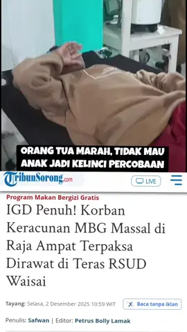 Sejumlah pelajar di Kabupaten Raja Ampat Provinsi Papua Barat Daya diduga keracunan usai menyantap makanan bergizi gratis (MBG). Diketahui, pelajar tersebut terdiri atas siswa Sekolah Dasar (SD), Sekolah Menengah Pertama (SMP), hingga Sekolah Menengah Kejuruan (SMK) di Kabupaten Raja Ampat. Berdasarkan informasi yang dihimpun, sejumlah siswa mengalami gejala seperti mual, muntah, sakit perut dan diare, pasca menyantap MBG. Sejumlah orang tua siswa pun tampak ikut mendampingi anak-anak mereka saat berada di RSUD. Gegara ruangan Instalasi Gawat Darurat (IGD) penuh, sejumlah korban pun terpaksa dirawat di areal teras RSUD Waisai. Dugaan keracunan massal akibat konsumsi Makanan Bergizi Gratis (MBG) di sejumlah sekolah di Waisai memicu kemarahan para orang tua. Salah satu orang tua murid, Charles Maban, menyampaikan protes keras yang anaknya juga turut menjadi korban. 