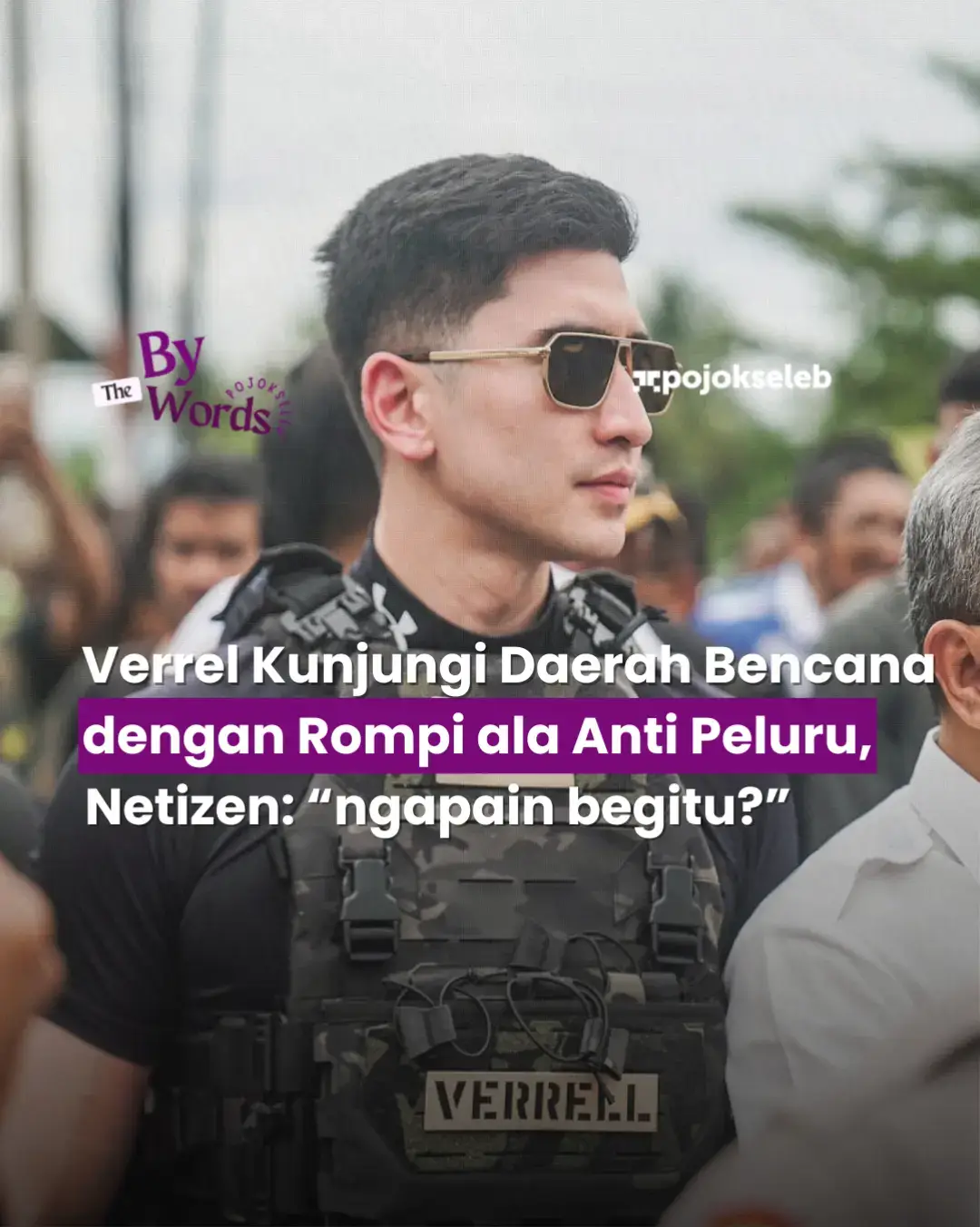 Kunjungan Verrell Bramasta ke lokasi korban banjir di Sumatera Barat menjadi sorotan?  Pasalnya ia terlihat mengenakan rompi taktis (tactical vest) tebal yang dinilai berlebihan dan mirip rompi anti-peluru. #entertainment #bythewords #TikTokTainment #pojokseleb 