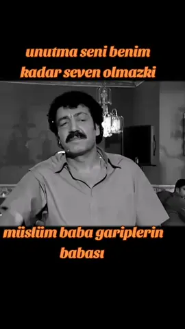 müslüm gürses benim kadar seven olmazki