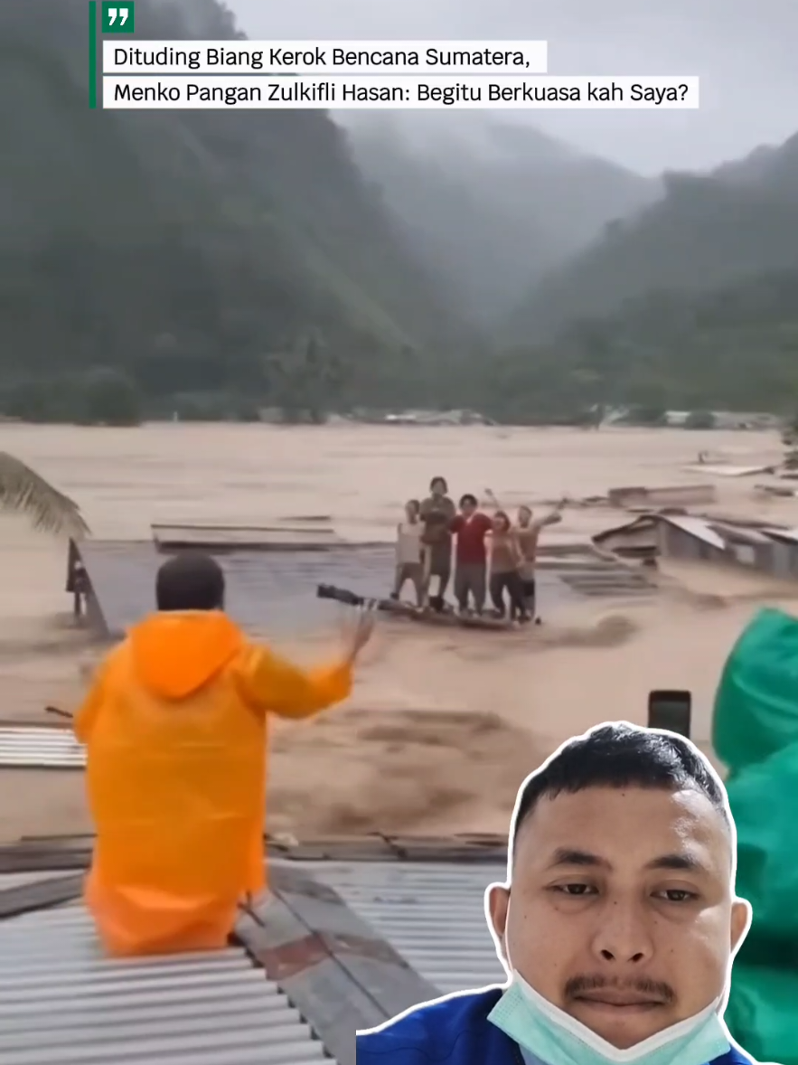 Dituding Biang Kerok Bencana Sumatera, Menko Pangan Zulkifli Hasan: Begitu Berkuasa kah Saya? Menteri Koordinator Bidang Pangan, Zulkifli Hasan (Zulhas), menanggapi tuduhan yang beredar luas di media sosial yang menyebutnya bertanggung jawab atas bencana banjir dan longsor di Sumatera.    Tuduhan tersebut mengaitkan kebijakan pembukaan lahan yang diterapkan saat ia menjabat sebagai Menteri KehutananMenanggapi Tuduhan Kekuasaan yang 