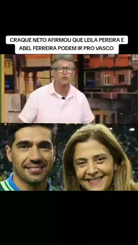 Craque Neto afirmou que Leila Pereira é Abel Ferreira podem ir para o Vasco #craqueneto #abelferreira #leilapereira #vasco #palmeirasoficial 