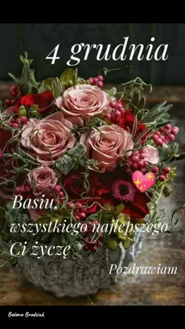 4grudzien imieniny Barbary  Basiu , Basiu dziś życzenia dla Ciebie 🌹❣️