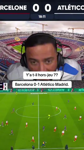 Selon vous y’a hors-jeu ??? #atleticodemadrid #barca #baena #immigreparisien 