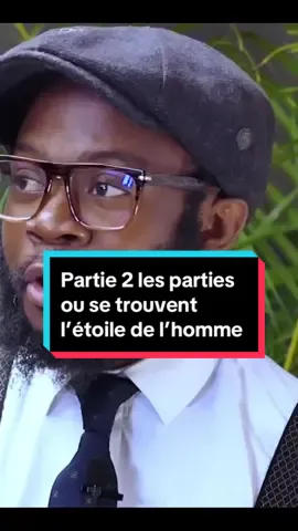 Partie 2 les parties ou se trouvent l’étoile de l’homme 