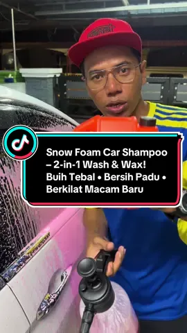 Snow Foam Car Shampoo – 2-in-1 Wash & Wax! Buih Tebal • Bersih Padu • Berkilat Macam Baru#carshampoowash #carshampoo 