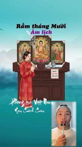 Hôm nay là ngày Rằm tháng Mười một trong ba ngày Rằm quan trọng nhất trong một năm #namcanhcam #thinhhanh #LearnOnTikTok #xuhuong #phongtucvietnam 