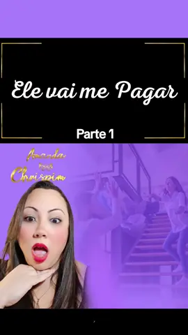 Ele vai me pagar História completa