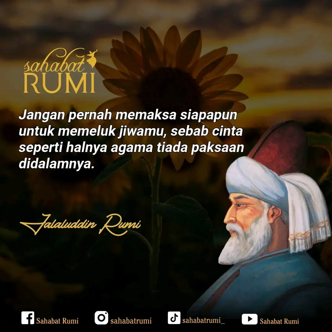 Jangan pernah memaksa siapapun untuk memeluk jiwamu, sebab cinta seperti halnya agama tiada paksaan didalamnya. — Jalaluddin Rumi — #qoutes #penyair #jalaluddinrumi #fyp #tiktok 