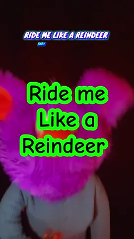 Christmas is getting dirty! #reindeer #santa #christmas #holiday #naughty 