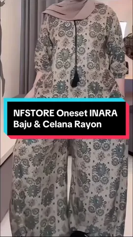 NFSTORE Oneset INARA Baju & Celana Rayon  #fyp #fypdong #oneset #one set camelia long #onesetmurah 