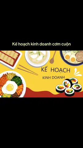 Kế hoạch kinh doanh cơm cuộn  Của e học sinh  #kehoachkinhdoanh  #shushi  #hocsinh  #hocsinhcap3  #hocsinhcap2  