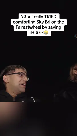 N3on really TRIED comforting Sky Bri on the Fairestwheel by saying THIS 👀😭 #n3on #skybri 