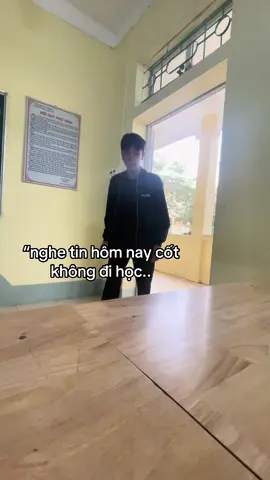 nghe tin này cốt không đi học #xuhuong 
