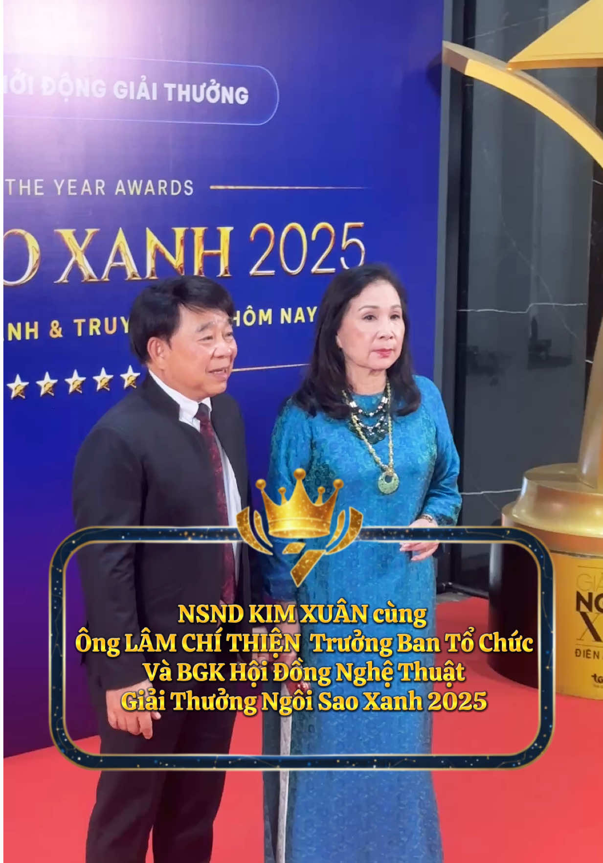 NSND KIM XUÂN cùng Ông LÂM CHÍ THIỆN  Trưởng Ban Tổ Chức Và BGK Hội Đồng Nghệ Thuật Giải Thưởng Ngôi Sao Xanh 2025 #TIENproductionbiz #NgoiSaoXanh2025 #NgoiSaoXanh12th #tiktokgiaitri #NSNDKimXuan 