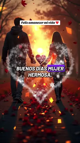Buenos días mujer hermosa #buenosdias #buenosdiasamor @Amor #frasesdeamor #amorporsiempre #teamo 
