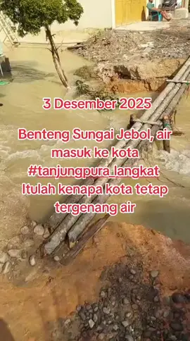 #3Desember2025 #banjir #tanjungpura_langkat 