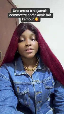 Une erreur à ne jamais commettre après l’amour #🥰🥰🥰🥰❤️❤️❤️ 