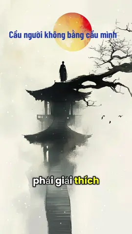 Nào ai thấu hiểu được lòng người, chỉ có bản thân  mới hiểu được chính mình