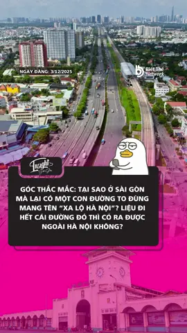 Xa Lộ Hà Nội thì có đi đến Hà Nội được không? 🤓 #insightsaigon #orangeagency #bietthenetwork #xalohanoi #tphcm 