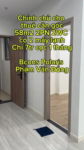 Cho thuê căn hộ Bcons Polaris Phạm Văn Đồng căn góc 2PN 2WC 7tr cọc 1 tháng#bconspolaris #canhochothue #daihocnganhang #thaiembđs 