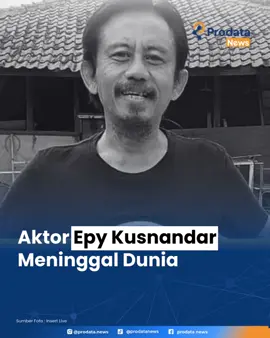 Aktor kawakan Epy Kusnandar dikabarkan meninggal dunia. Kabar duka itu disampaikan oleh istri Epy Karina Ranau melalui akun media sosialnya (@ karinaranau9), Rabu (3/12/2025) sore. Epy Kusnandar disebutkan meninggal dunia saat menjalani perawatan di rumah sakit di Cawang, Jakarta Timur. 