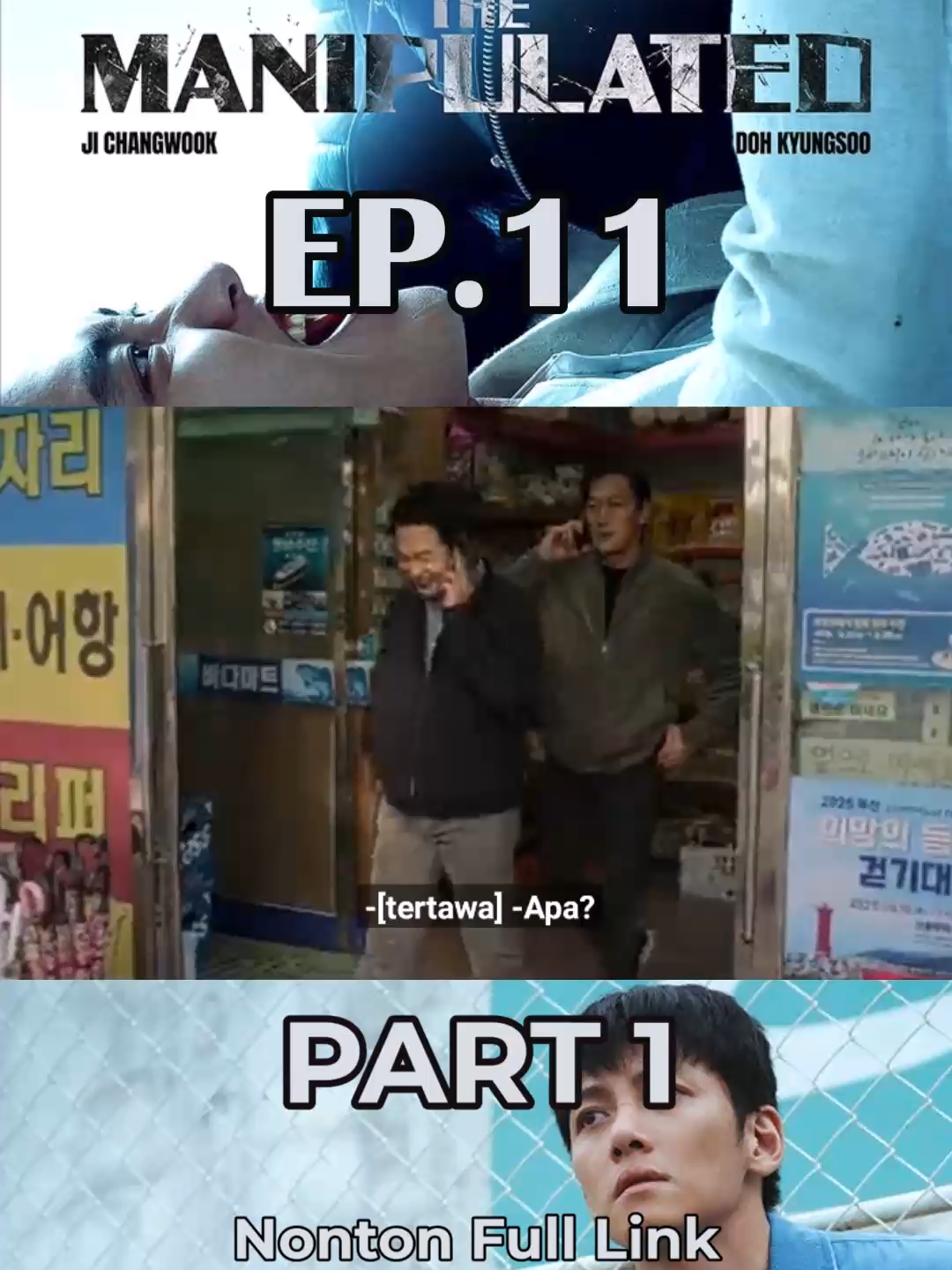 The Manipulated Ep 11 Sub Indo Part 1