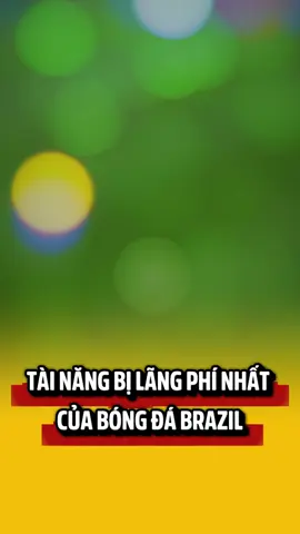 Tài năng lãng phí nhất Brazil #bongdastory #bongda #xuhuong #brazil 