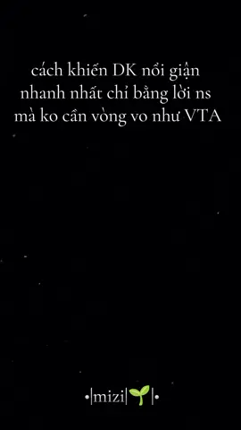cách khiến DK nổi giận nhanh nhất chỉ bằng lời ns mà ko cần vòng vo như VTA #truyentranhhay📚💅 #viral #mizine🌱 #tieusumuoirorangratmanhnhunglaiquatauhe #taduavaobailancuuvotcatongmon 