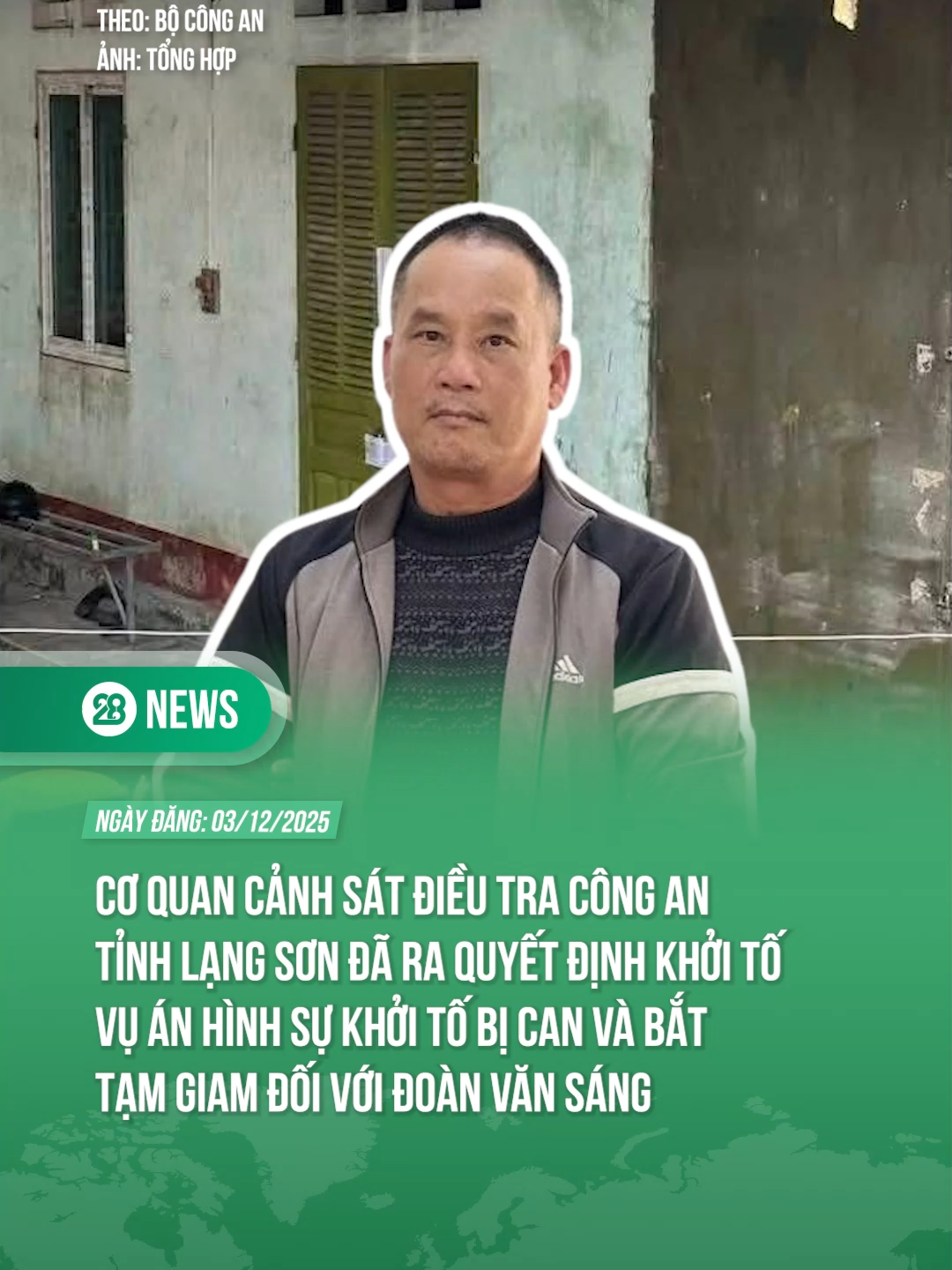 CƠ QUAN CẢNH SÁT ĐIỀU TRA CÔNG AN TỈNH LẠNG SƠN ĐÃ RA QUYẾT ĐỊNH KHỞI TỐ VỤ ÁN HÌNH SỰ KHỞI TỐ BỊ CAN VÀ BẮT TẠM GIAM ĐỐI VỚI ĐOÀN VĂN SÁNG #tiktoknews #theanh28 #theanh28news