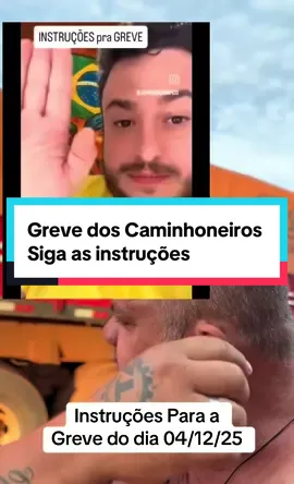 Greve dos Caminhoneiros siga as instruções 