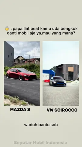 gimana sob? #cinematicmobil #mazda3hatchback #scirocco #mazda #volkswagen 