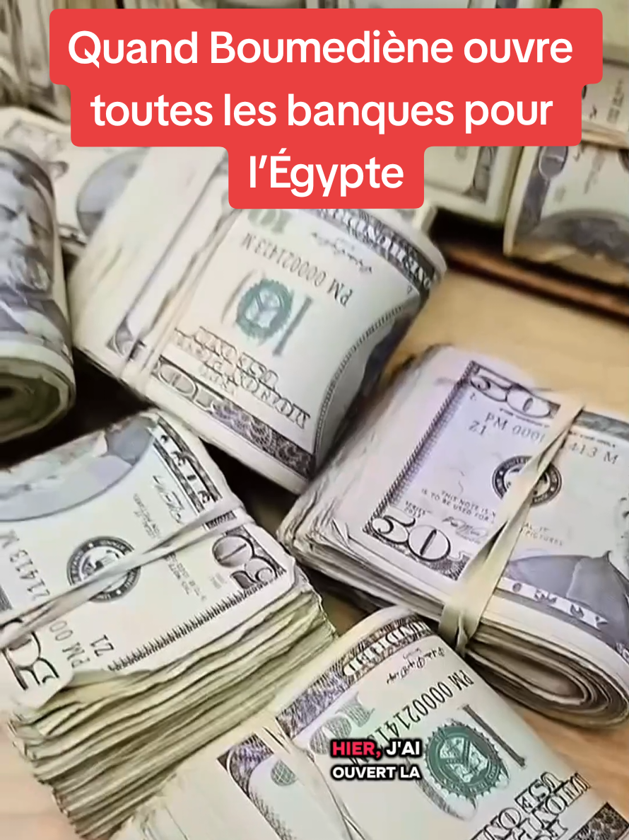Quand Boumediène ouvre toutes les banques pour l’Égypte. #Boumediène  #egypte  #guerre73  #isreal 