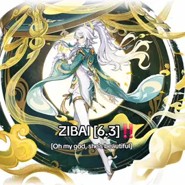ZIBAI [6.3]‼️ #foryou #GenshinImpact 