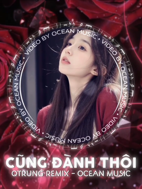 CŨNG ĐÀNH THÔI - QTRUNG REMIX - OCEAN MUSIC #nhachaymoingay #nhacnaychillphet #nhachaytiktok #oceanmusicremix 