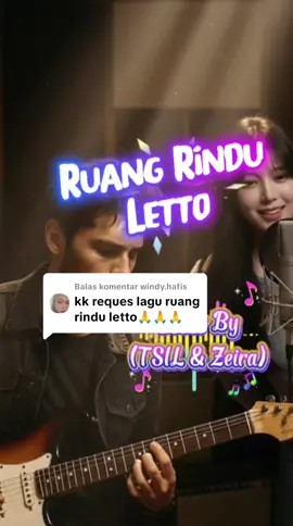 Membalas @windy.hafis Done ya kak.  Judul : Ruang Rindu Letto Cover By (TSIL & Zeira) #music #galaubrutal #hiburan #laguviral #cover 