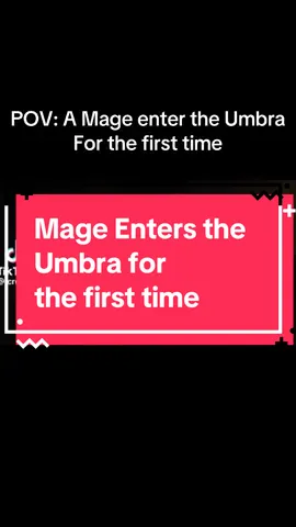 Mage enter the Umbra for the first time #vtmtok #magetheascension #workdofdarkness #Wod #wodmemes 