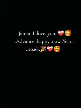 Jamai I love you..❤️🥰 Advance happy New Year.. 2026..🎉❤️‍🩹🥰#tiktok #foryoupagee 