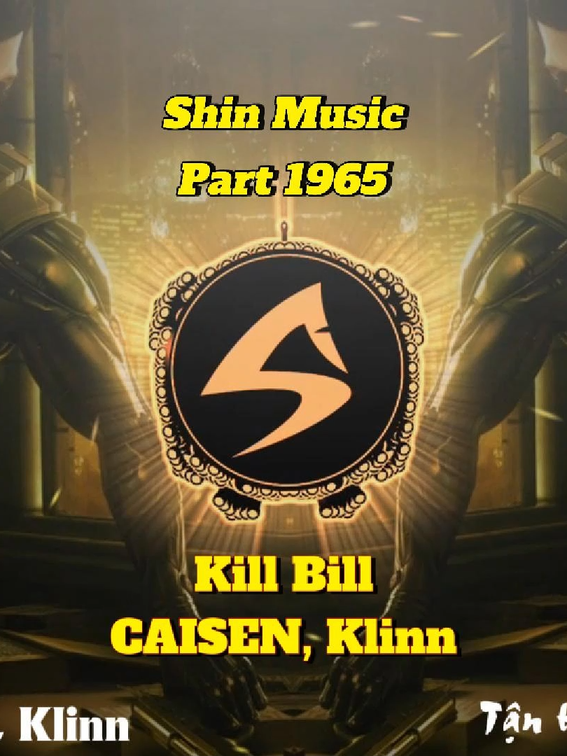 Kill Bill new ver chiến - Kill Bill - CAISEN, Klinn - Part 1963 #shinmusiccc #nhacchien #killbill #caisen #klinn